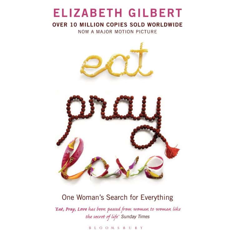 Eat, Pray, Love by Elizabeth Gilbert book cover.