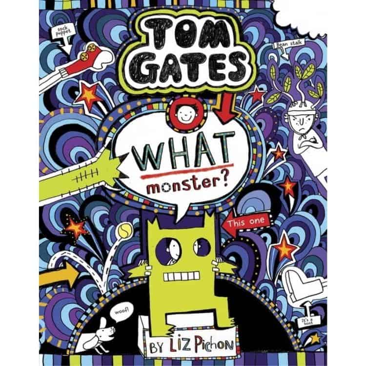 Tom Gates: What Monster? by Liz Pichon book cover.