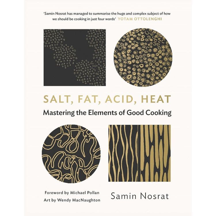Salt, Fat, Acid, Heat by Samin Nosrat book cover.