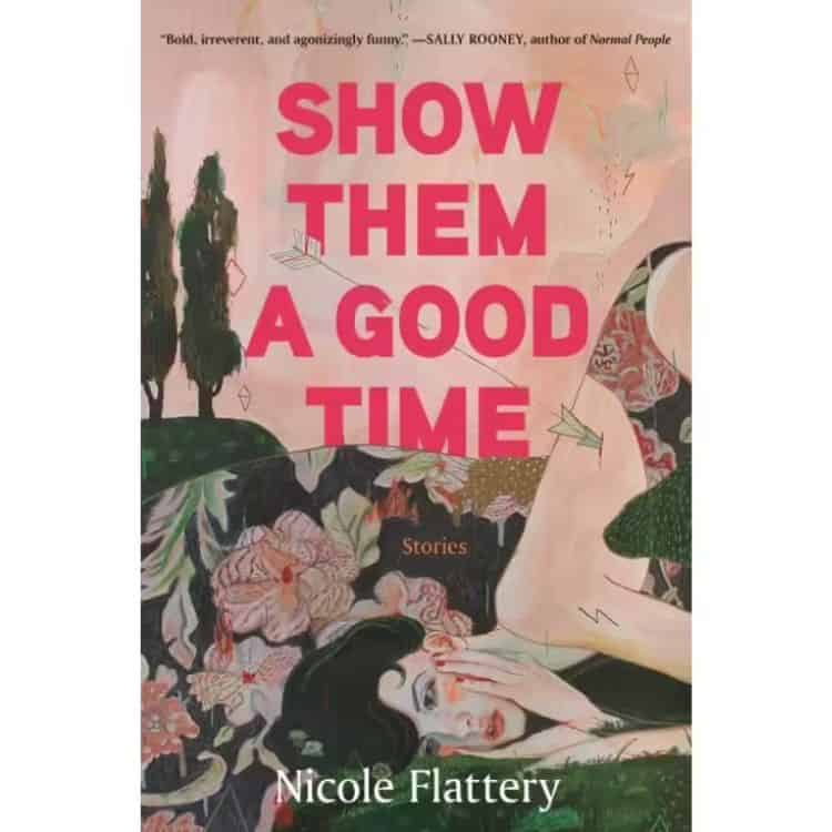 Show Them a Good Time by Nicole Flattery book cover.